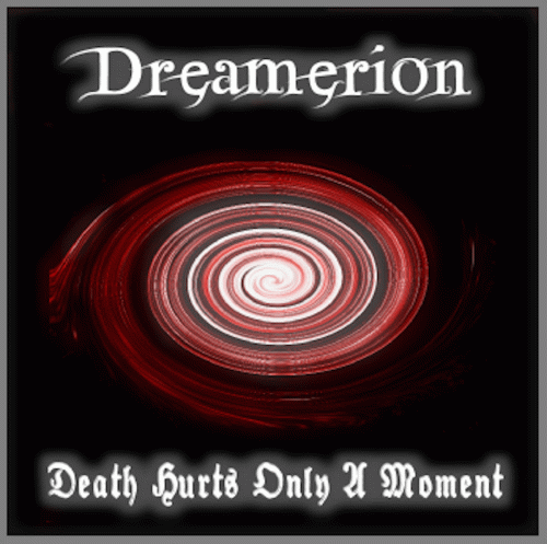 Dreamerion : Death Hurts Only a Moment